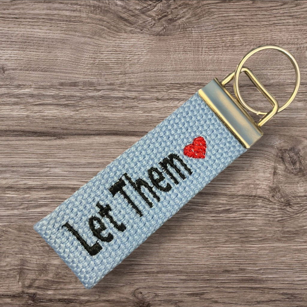 Let Them inspired Personalized & Customized embroidered Key Fob or Wristlet - 2 sizes available  ***Many colors and fonts  to choose from***