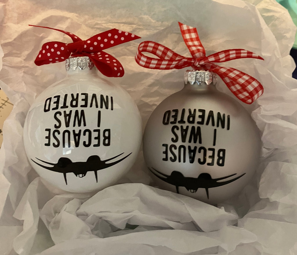 Because I Was Inverted -  Top Gun inspired Personalized 2025 Christmas Ornament - FREE personalization