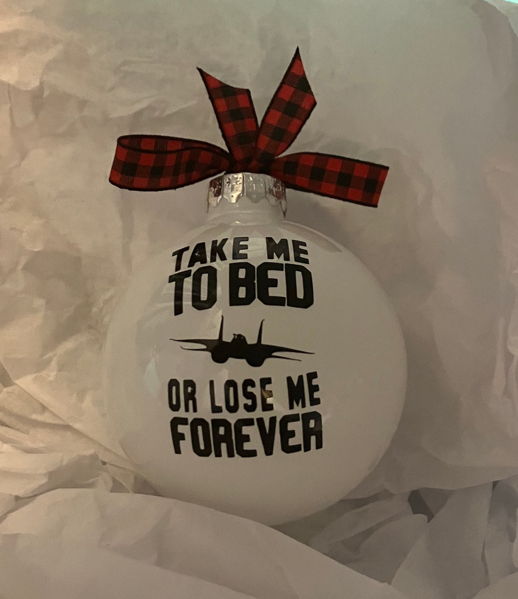 Need for Speed- Take Me To Bed or Lose Me Forever - Negative Ghost Writer - Don’t Think, Just Do - Top Gun inspired  2025  Ornaments