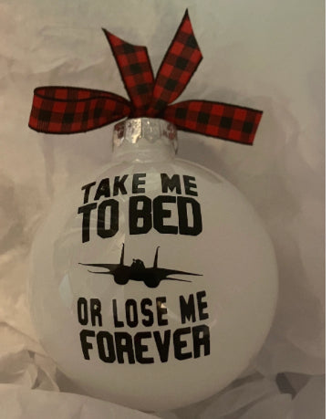 Need for Speed- Take Me To Bed or Lose Me Forever - Negative Ghost Writer - Don’t Think, Just Do - Top Gun inspired  2025  Ornaments