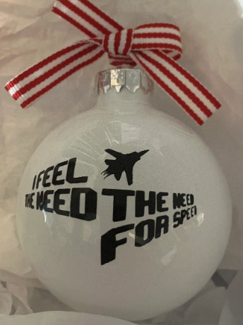 Need for Speed- Take Me To Bed or Lose Me Forever - Negative Ghost Writer - Don’t Think, Just Do - Top Gun inspired  2025  Ornaments