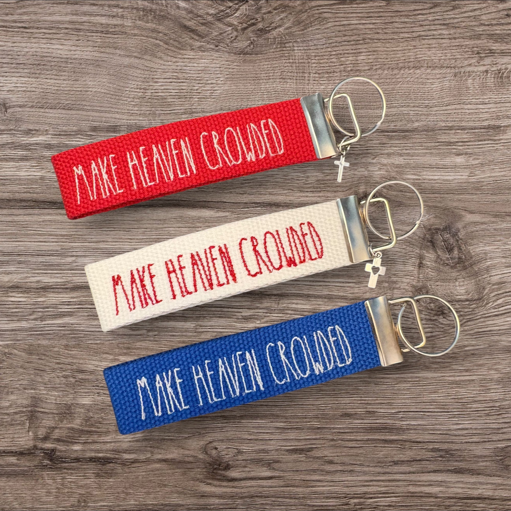 Make Heaven Crowded  - Christian inspired Key Fob Wristlet - Embroidered